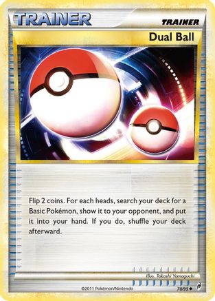 Dual Ball 078/95 - Reverse Holofoil Call of Legends - Uncommon